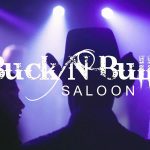 Buck N Bull Country Saloon June 2021 Date Announced
